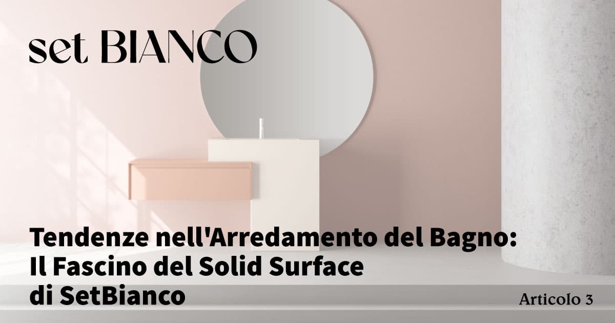 Blog - 5 Tendenze nell'Arredamento del Bagno