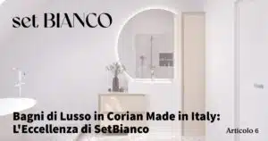 Bagni di Lusso in Corian Made in Italy: L'Eccellenza di SetBianco